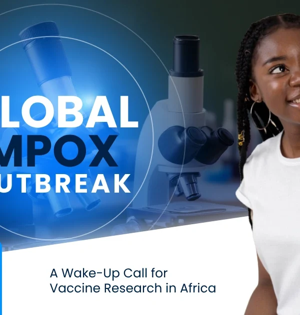 Global Mpox Outbreak: A Wake-Up Call for Vaccine Research in Africa